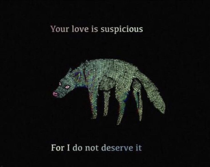 an animal with words written on it that say, your love is suspicious for i don't observe it