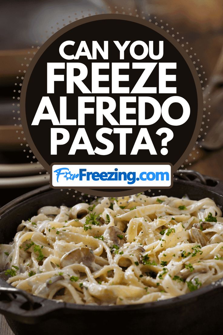 a skillet with pasta in it and the words can you freeze alfredo pasta?