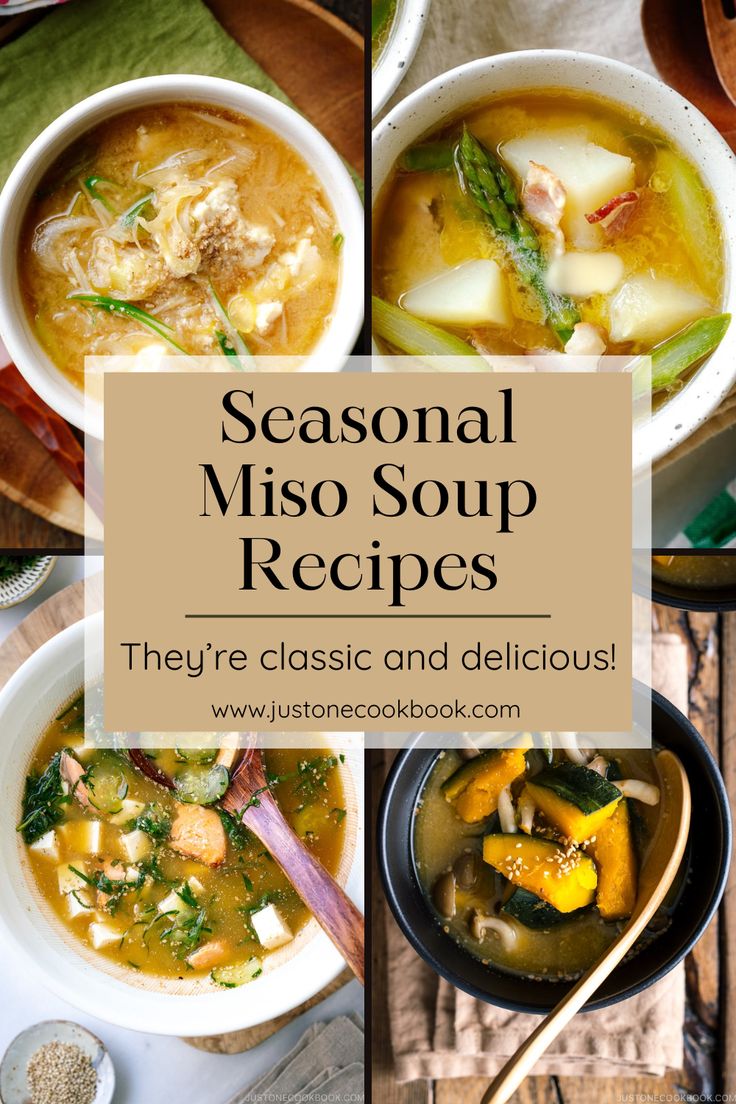 several different soups are shown with the title saying seasonal miso soup recipes they're classic and delicious