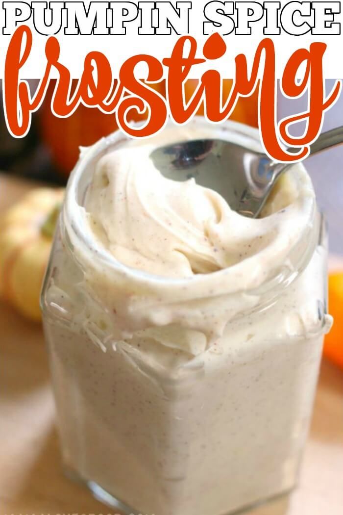 pumpkin spice frosting in a glass jar with a spoon on the side and text overlay that reads pumpkin spice frosting