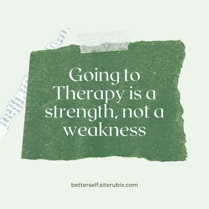 a piece of paper with the words going to therapy is a strength, not a weakness