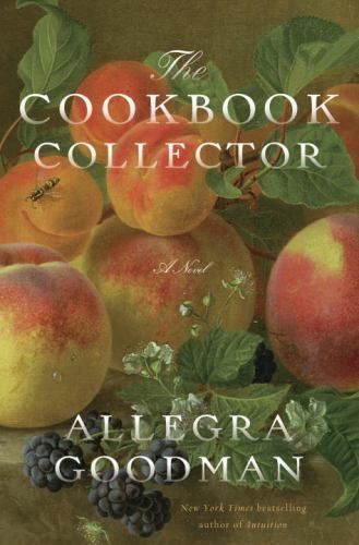 the cookbook collector by allegra goodman, with an image of peaches and