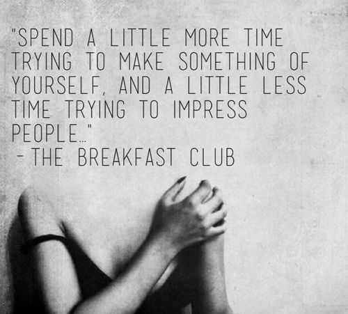 a black and white photo with a quote on it that says, spend a little more time trying to make something of yourself and a little less time trying to imppress people