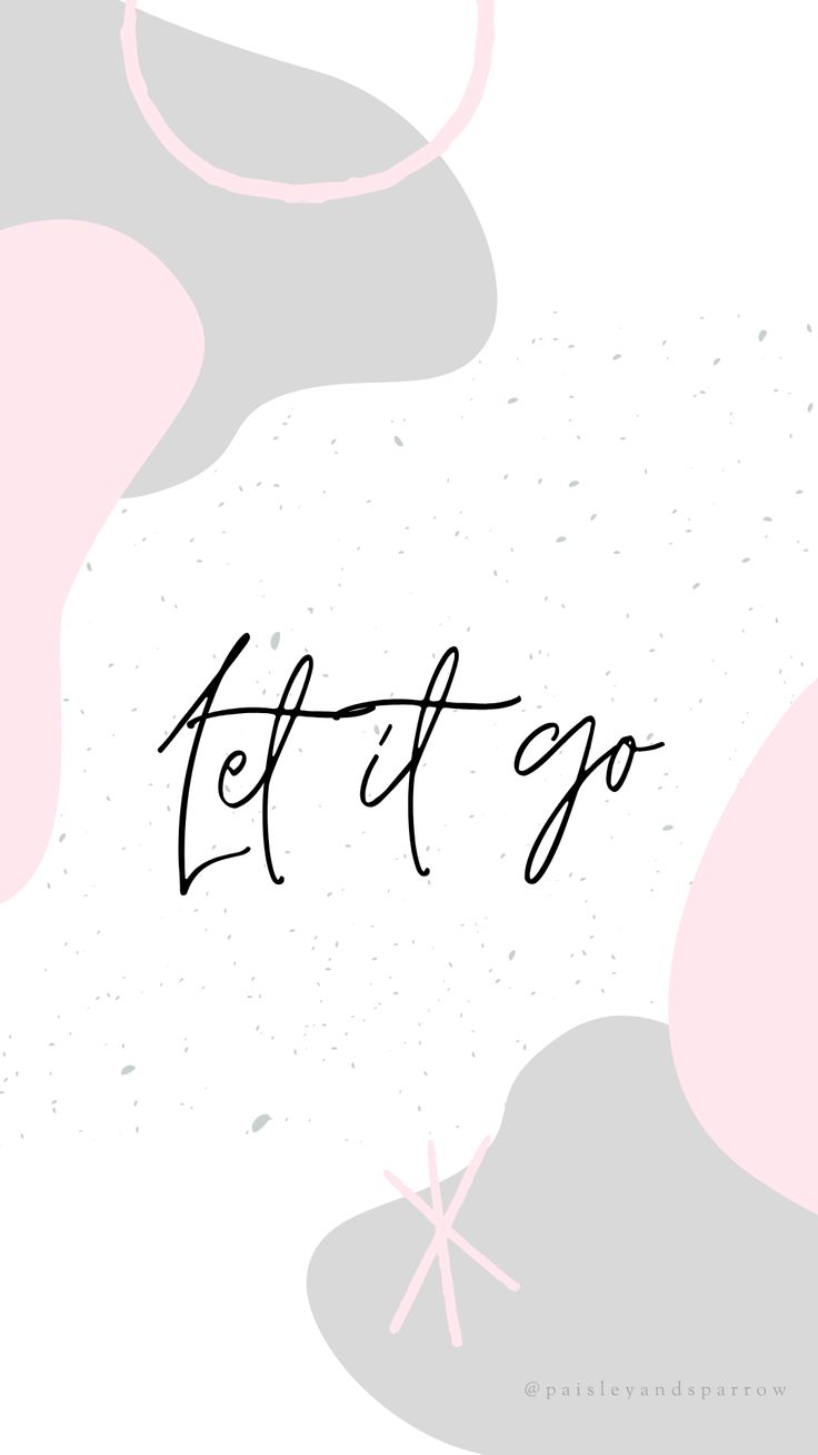 the word let it go written in black ink on a white background with pink and gray shapes