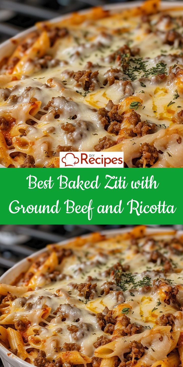 the best baked ziti with ground beef and ricotta in a casserole dish