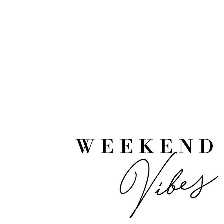 a black and white photo with the words weekend vibes written in cursive font