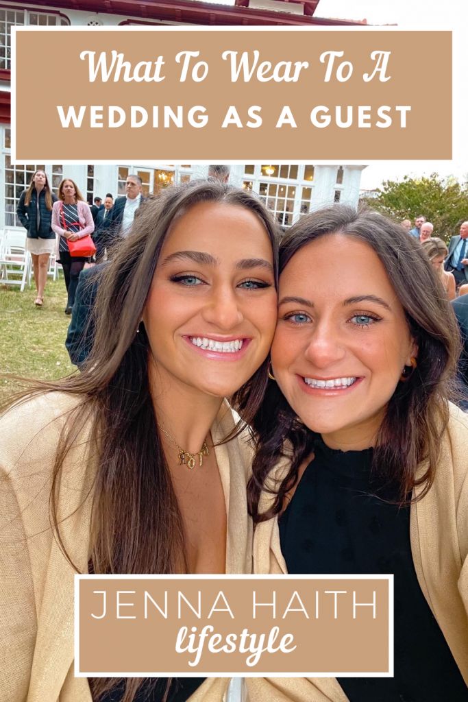 two women smiling for the camera with text that reads what to wear to a wedding as a guest