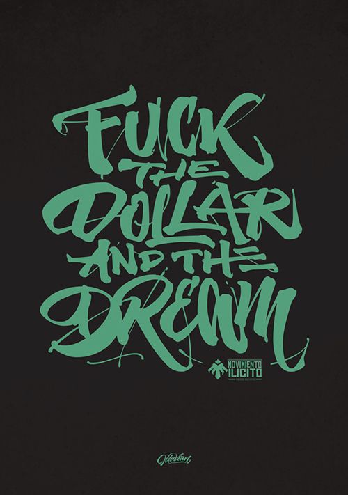 a black background with green lettering that says, fow the dollar and the dream