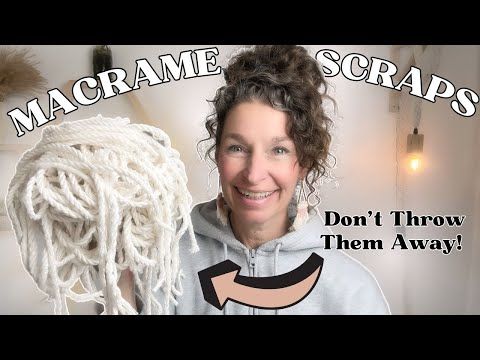 a woman holding up yarn with the words macrame scraps on it