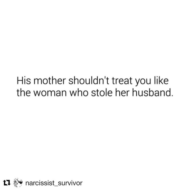 a woman who stole her husband's neck is saying, his mother shouldn't treat you like the woman who stole her husband