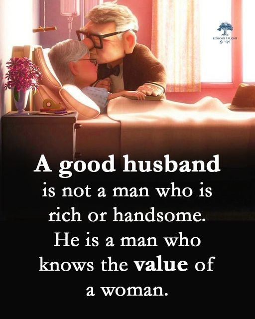 a man and woman kissing each other on a couch with the caption, a good husband is not a man who is rich or handsome he is a man who knows the value of a woman