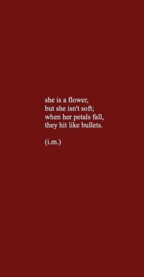 a red background with the words she is a flower, but she isn't soft