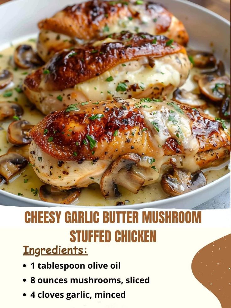 an advertisement for cheesey garlic butter mushroom stuffed chicken on a white plate with mushrooms