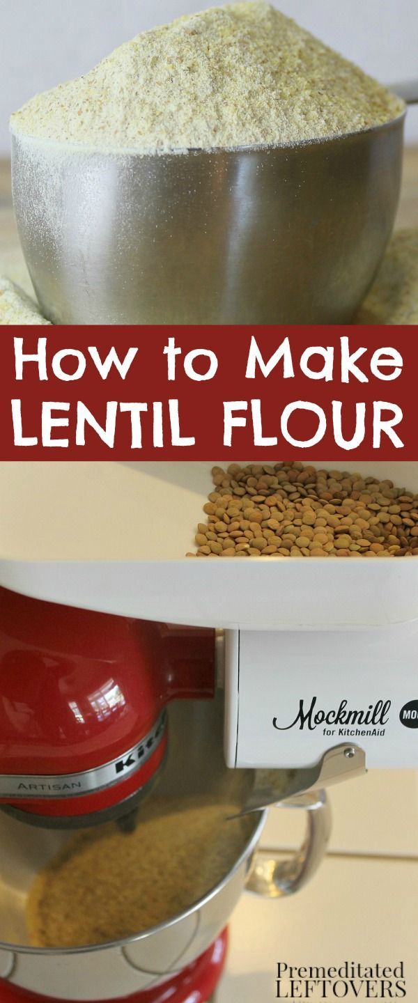 an image of how to make lentil flour in the kitchen with text overlay