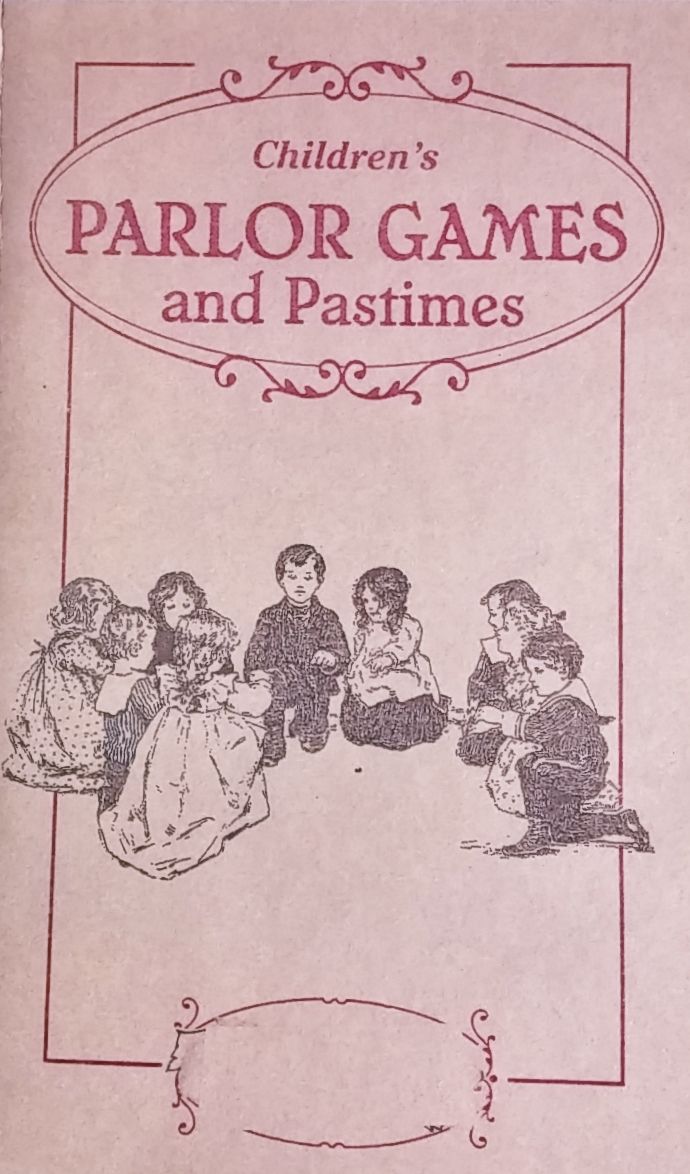 children's parlor games and pastimes