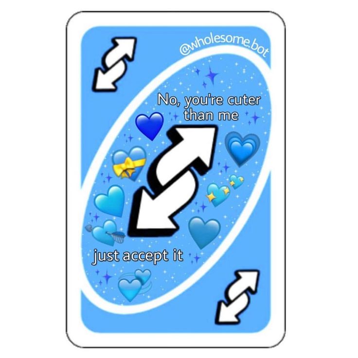 a blue playing card with an arrow and hearts on the back, says no you're