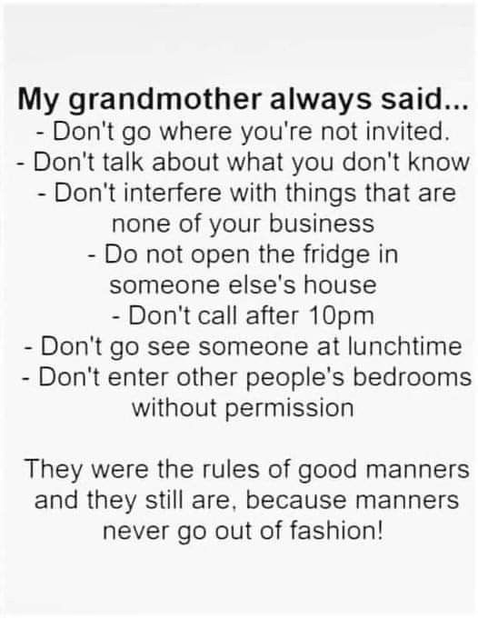 a poem written in black and white with the words,'my grandmother always said don't go where you're not