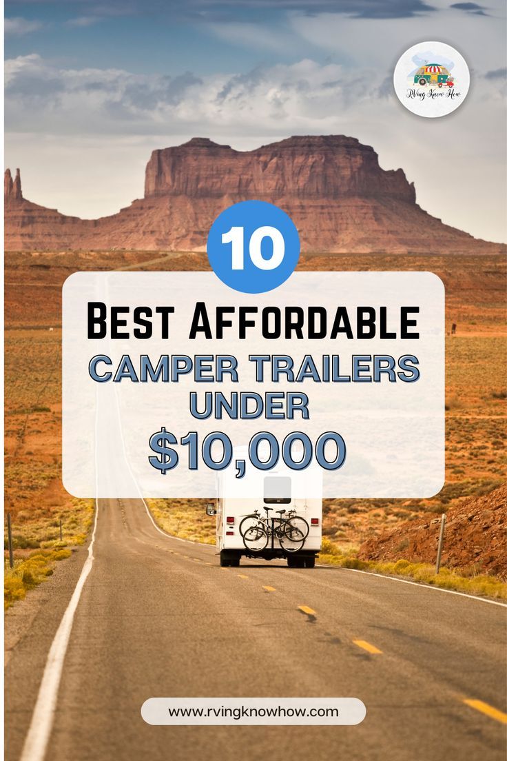 the best off road camper trailers under $ 10, 000 are on sale now