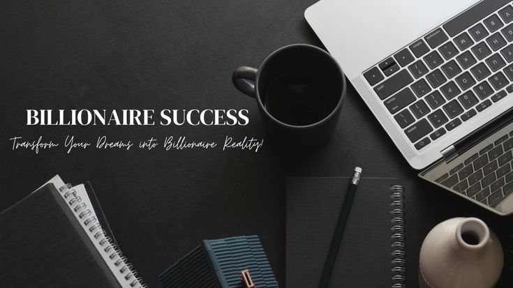 Billionaire Success