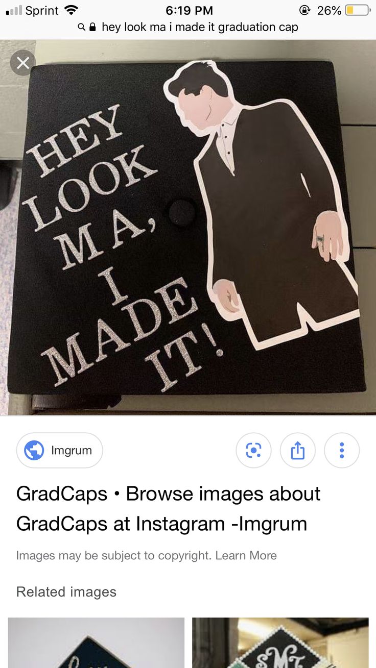 an image of graduation caps on the back of a graduate's cap with words that read hey look i'm a made it