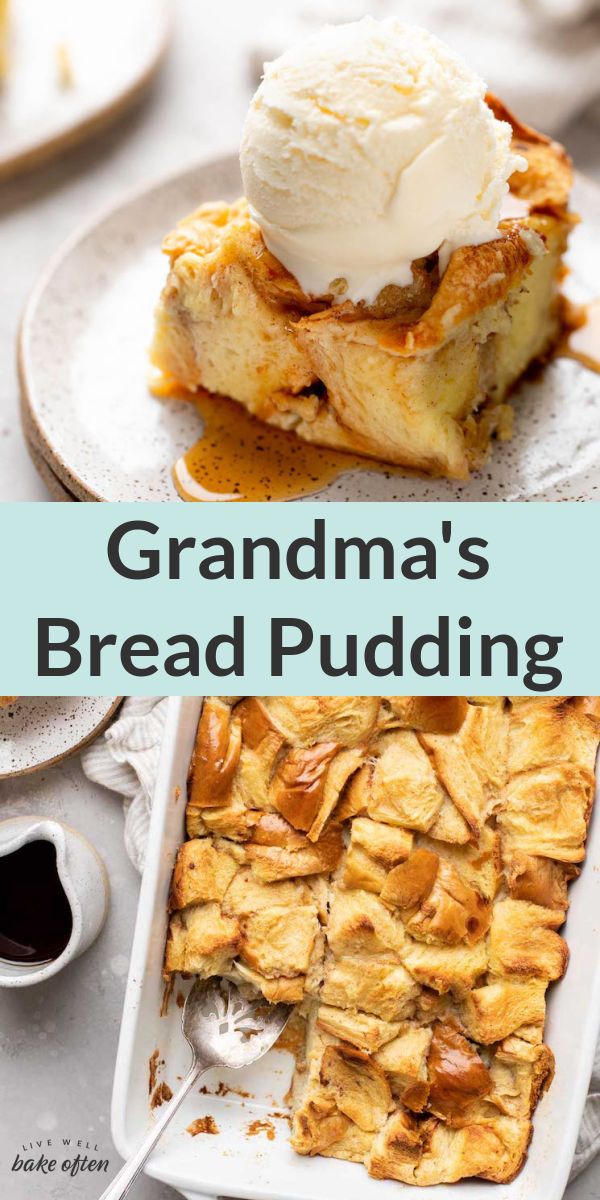 grandma's bread pudding recipe with vanilla ice cream on top, and the title overlay reads grandma's bread pudding