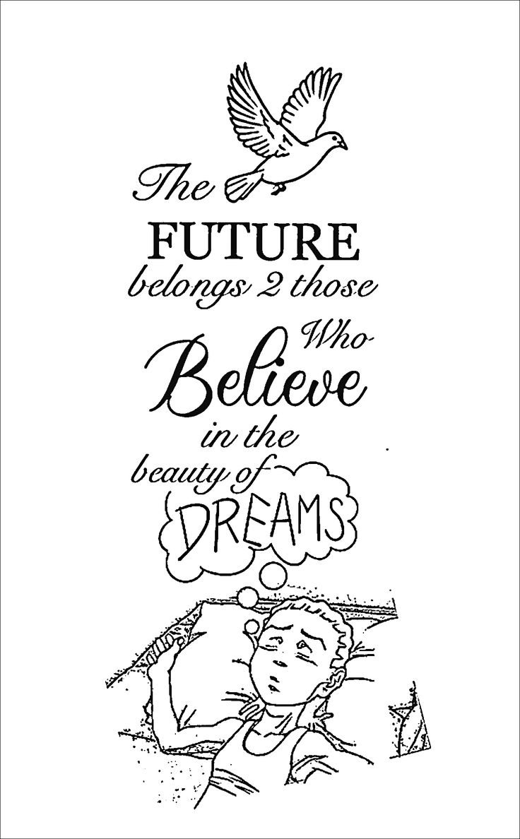 a black and white drawing with the words,'we future belongs those believe in the dreams