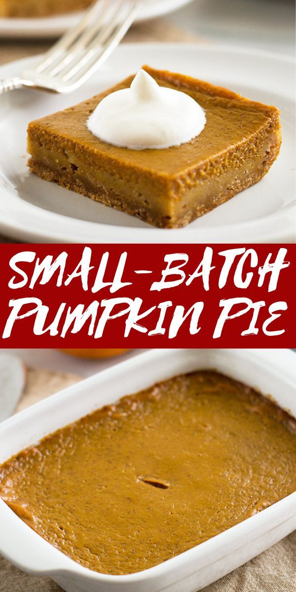 small batch pumpkin pie with whipped cream on top in a white baking dish and red text overlay that reads small batch pumpkin pie