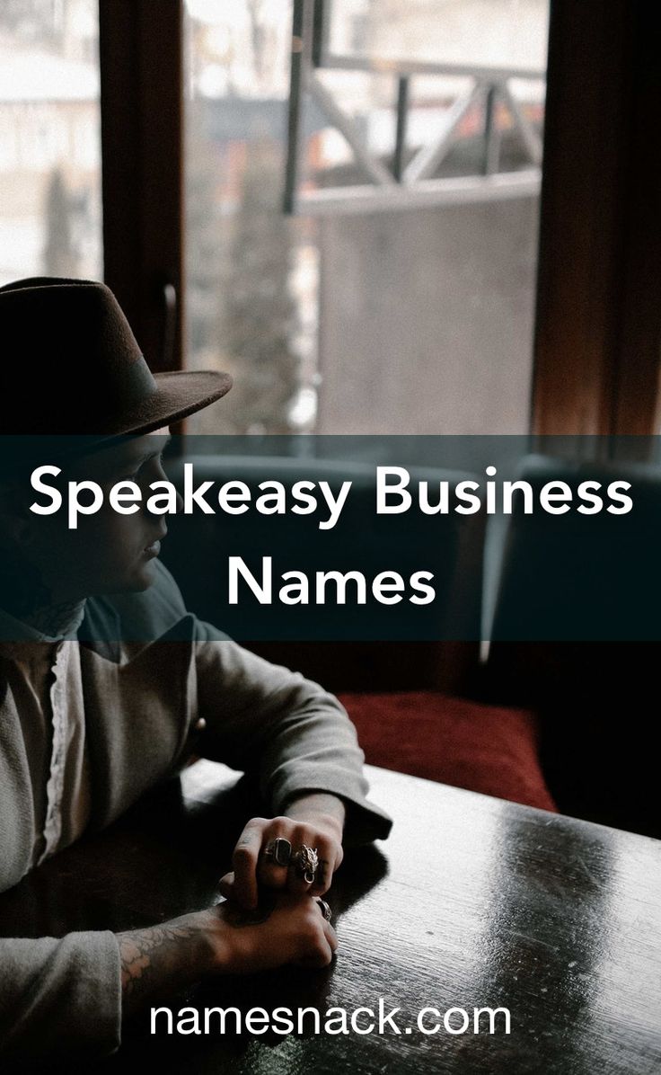 a man in a hat sitting at a table with the words speakeasy business names