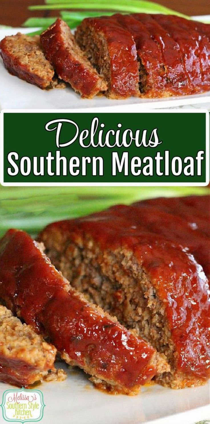 meatloaf with sauce is cut into slices on a white plate and the text below reads delicious southern meatloaf