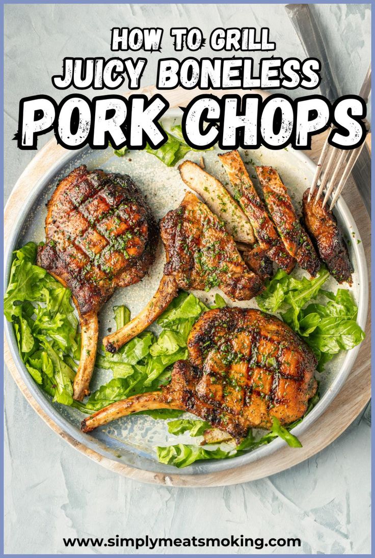 how to grill juicy boneless pork chops on a plate with lettuce