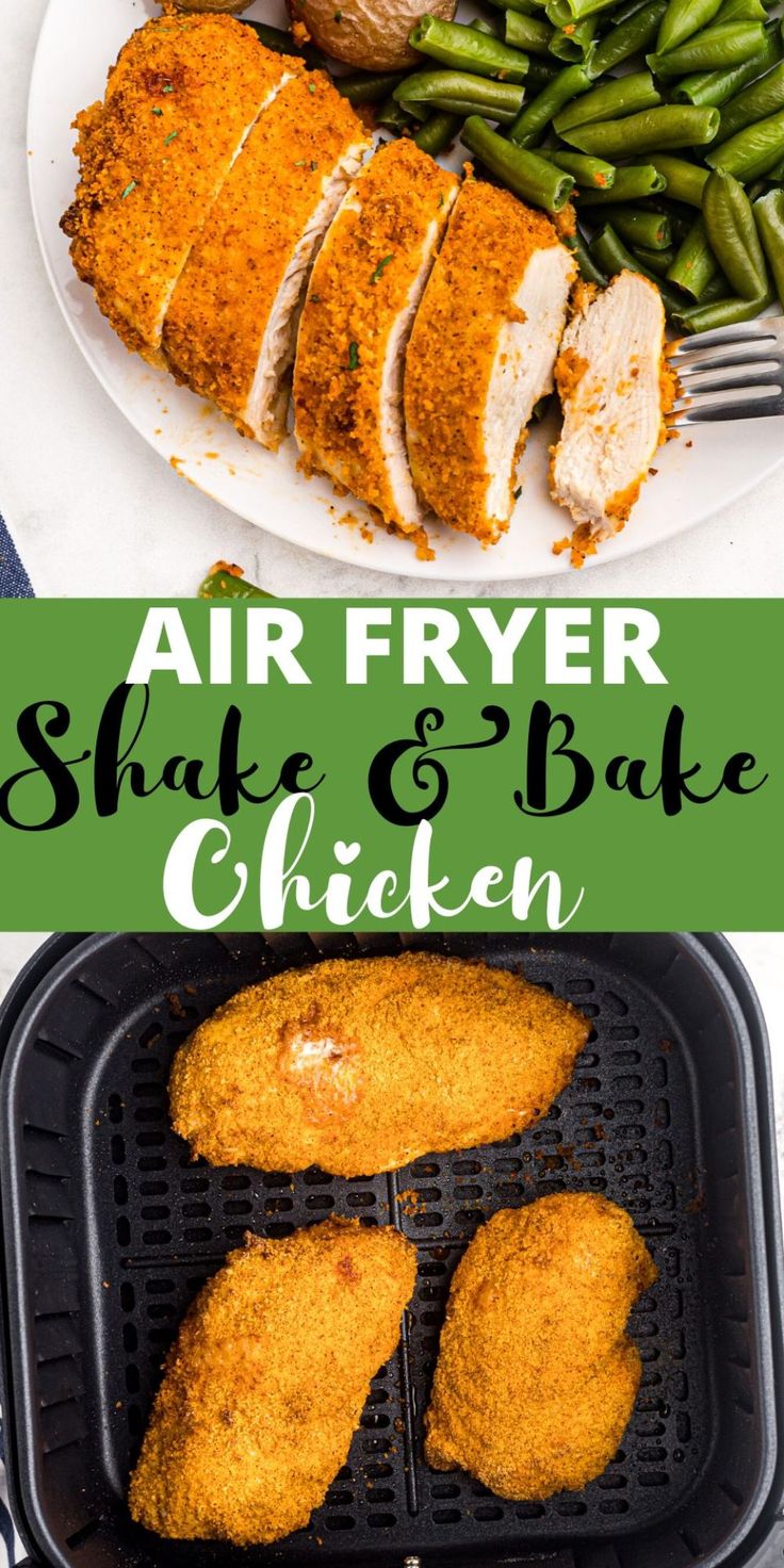 air fryer chicken and green beans on a plate with the words air fryer, shake & bake chicken