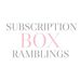 SubscriptionBoxRamblings