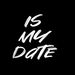 ismydate