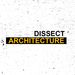 dissectarchitecture