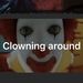 around_clowning