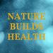 NatureBuildsHealth