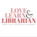 lovelearnlibrarian