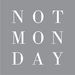 notmondaythelabel