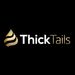 thicktails