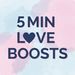 5minloveboosts