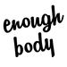 enoughbody