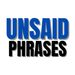 unsaidphrases