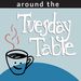 aroundthetuesdaytable