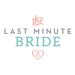 lastminutebride