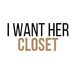 iwanthercloset