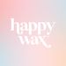 Happy Wax