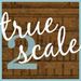 true2scale