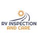 RV Inspection And Care - RV tips for travel and camping