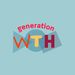 generationwth