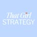 that_girl_strategy